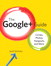 Google+ Guide, The: Circles, Photos, and Hangouts