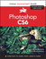 Photoshop CS6: Visual QuickStart Guide
