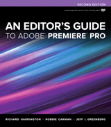 Editor's Guide to Adobe Premiere Pro, An, 2nd Edition