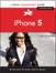 iPhone 5: Visual QuickStart Guide