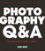 Photography Q&A: Real Questions. Real Answers.