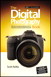 Digital Photography Book, The: Part 1, 2nd Edition