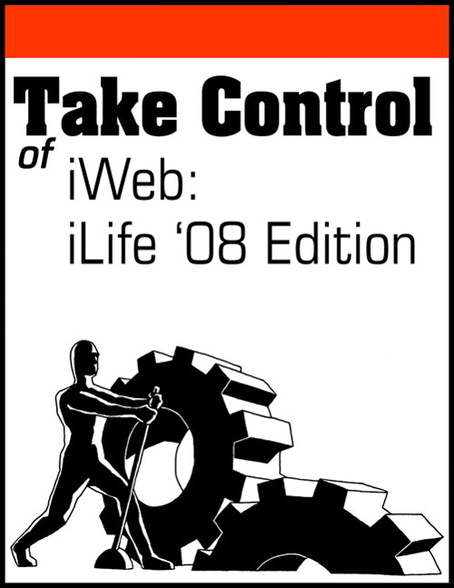 Take Control of iWeb: iLife '08 Edition