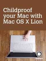 Childproof your Mac, with Mac OS X Lion