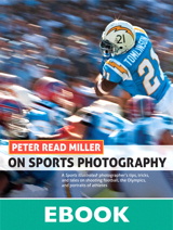 Peter Read Miller on Sports Photography: A Sports Illustrated photographer's tips, tricks, and tales on shooting football, the Olympics, and portraits of athletes