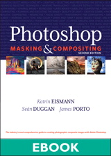 Photoshop Masking & Compositing, 2nd Edition