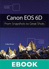 Canon EOS 6D: From Snapshots to Great Shots
