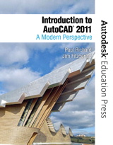 Introduction to AutoCAD 2011: A Modern Perspective