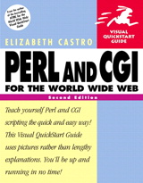 Perl and CGI for the World Wide Web: Visual QuickStart Guide, 2nd Edition