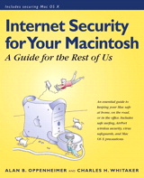Internet Security for Your Macintosh: A Guide for the Rest of Us