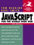 JavaScript for the World Wide Web: Visual QuickStart Guide, 5th Edition