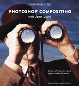 Adobe Master Class: Photoshop Compositing with John Lund