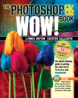 Photoshop CS / CS2 Wow! Book, The