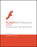Macromedia Flash MX Professional 2004 Application Development: Training from the Source
