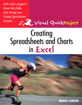 Creating Spreadsheets and Charts In Excel: Visual QuickProject Guide