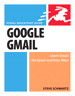 Google Gmail: Visual QuickStart Guide