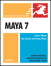 Maya 7 for Windows and Macintosh: Visual QuickStart Guide