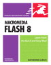 Macromedia Flash 8 for Windows and Macintosh: Visual QuickStart Guide