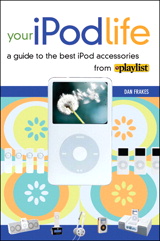 Your iPod Life: A Guide to the Best iPod Accessories from Playlist
