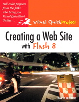 Creating a Web Site with Flash 8: Visual QuickProject Guide