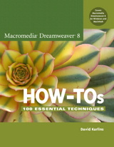 Macromedia Dreamweaver 8 How-Tos: 100 Essential Techniques