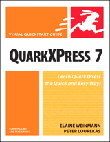 QuarkXPress 7 for Windows and Macintosh: Visual QuickStart Guide