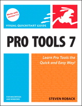 Pro Tools 7 for Macintosh and Windows: Visual QuickStart Guide