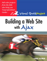 Building a Web Site with Ajax: Visual QuickProject Guide