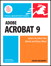 Adobe Acrobat 9 for Windows and Macintosh: Visual QuickStart Guide