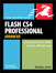 Flash CS4 Professional Advanced for Windows and Macintosh: Visual QuickPro Guide
