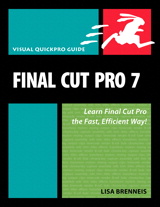 Final Cut Pro 7: Visual QuickPro Guide
