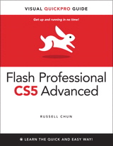 Flash Professional CS5 Advanced for Windows and Macintosh: Visual QuickPro Guide