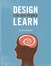 Design For How People Learn