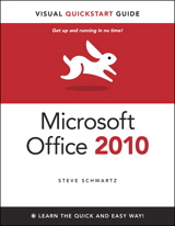 Microsoft Office 2010 for Windows: Visual QuickStart Guide