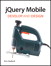jQuery Mobile: Develop and Design
