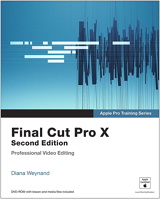 Apple Pro Training Series: Final Cut Pro X, 2nd Edition