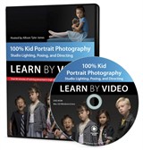 100% Kid Portrait Photography: Learn by Video: Studio Lighting, Posing, and Directing