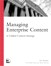 Managing Enterprise Content: A Unified Content Strategy
