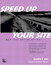 Speed Up Your Site: Web Site Optimization
