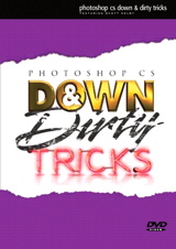 Photoshop CS Down and Dirty Tricks DVD