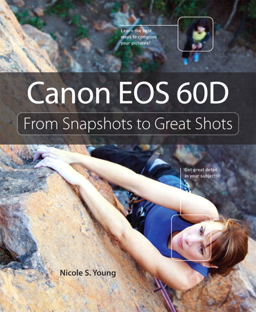 Canon EOS 60D: From Snapshots to Great Shots