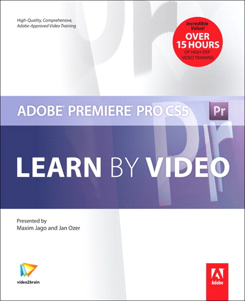 Adobe Premiere Pro CS5: Learn by Video