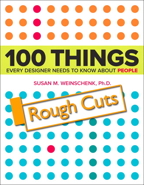 100 Things Every Designer Needs to Know About People, Rough Cuts