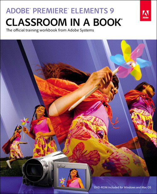 Adobe Premiere Elements 9 Classroom in a Book