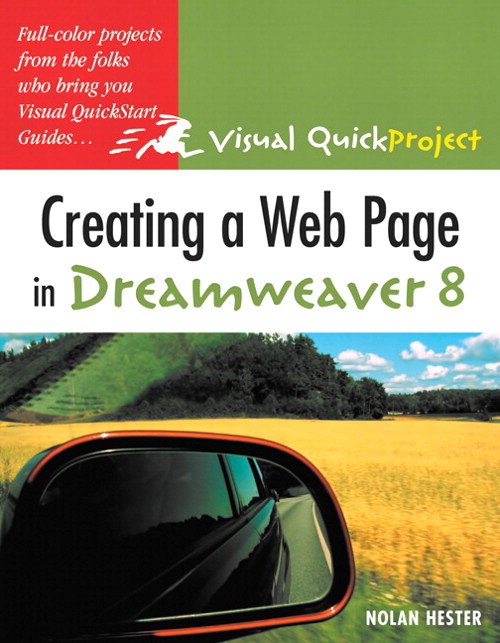 Creating a Web Page in Dreamweaver 8: Visual QuickProject Guide