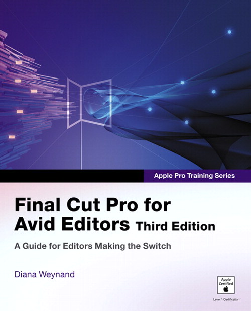 Apple Pro Training Series: Final Cut Pro for Avid Editors, 3rd Edition