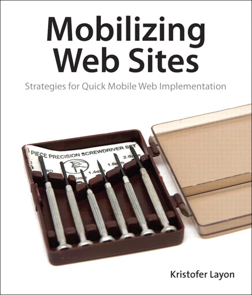 Mobilizing Web Sites: Strategies for Mobile Web Implementation