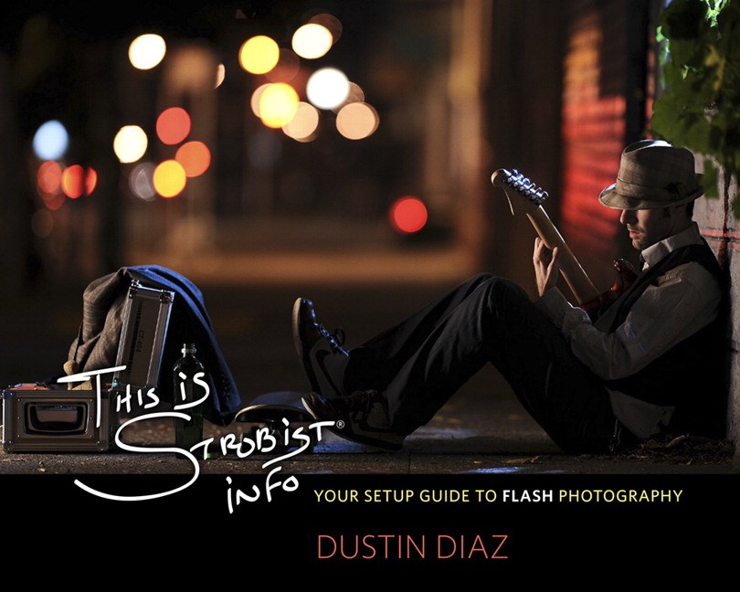 This Is Strobist Info: Your Setup Guide to Flash Photography