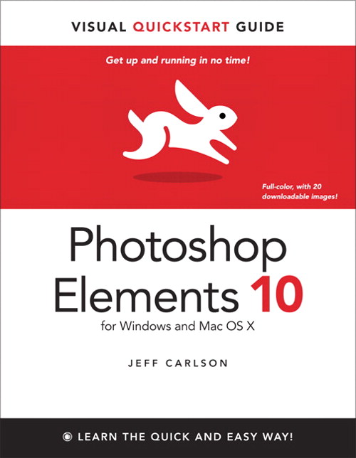 Photoshop Elements 10 for Windows and Mac OS X: Visual QuickStart Guide