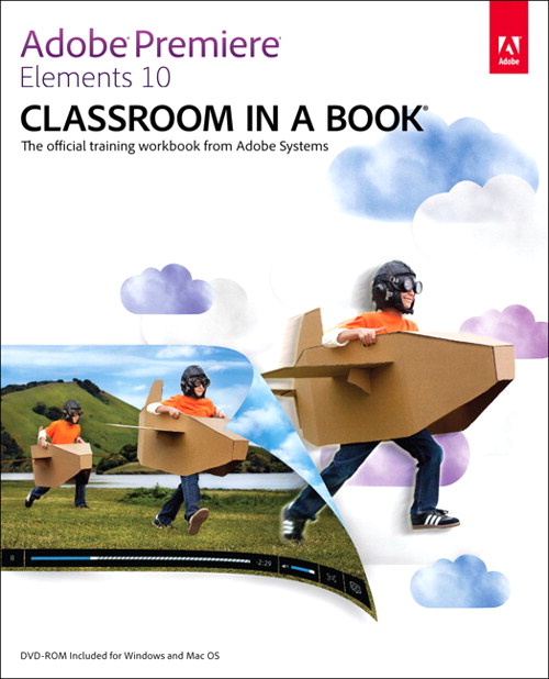 Adobe Premiere Elements 10 Classroom in a Book